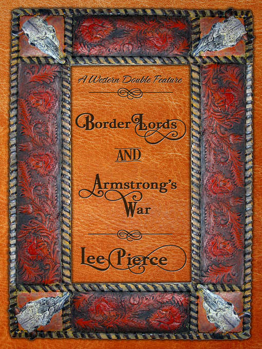 Title details for Border Lords and Armstrong's War by Lee Pierce - Available